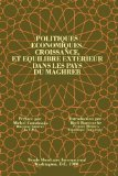 Politiques &eacute;conomiques, croissance, et &eacute;quilibre ext&eacute;rieur dans les pays du Maghreb