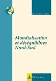 Mondialisation et d&eacute;s&eacute;quilibres Nord-Sud