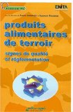 Produits alimentaires de terroir : signes de qualit&eacute; et r&eacute;glementation [CD-ROM]