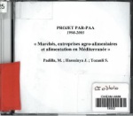 March&eacute;s, entreprises agroalimentaires et alimentation en M&eacute;diterran&eacute;e : production scientifique de 1998 &agrave; 2003 [CD-ROM]