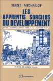 Les apprentis sorciers du d&eacute;veloppement