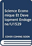 Science &eacute;conomique et d&eacute;veloppement endog&egrave;ne
