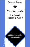 M&eacute;diterran&eacute;e : le Nord contre le Sud ?
