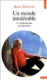 Un monde intol&eacute;rable : le lib&eacute;ralisme en question