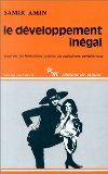 Le d&eacute;veloppement in&eacute;gal : essai sur les formations sociales du capitlisme p&eacute;riph&eacute;rique