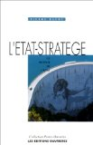 L'&eacute;tat strat&egrave;ge : le retour de l'&eacute;tat