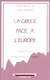 La Gr&egrave;ce face &agrave; l'Europe : d&eacute;pendance et industrialisation truqu&eacute;e