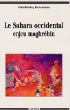 Le Sahara Occidental enjeu maghr&eacute;bin