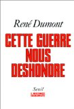 Cette guerre nous d&eacute;shonore
