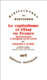 Le capitalisme et l'&eacute;tat en France : modernisation et dirigisme au XXe si&egrave;cle
