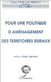 Pour une politique d'am&eacute;nagement des territoires ruraux