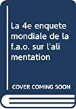 La quatri&egrave;me enqu&ecirc;te mondiale de la FAO sur l'alimentation