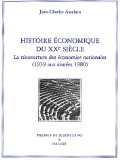 Histoire &eacute;conomique du XXe si&egrave;cle : la r&eacute;ouverture des &eacute;conomies nationales (1939 aux ann&eacute;es 1980)