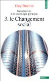 Introduction &agrave; la sociologie g&eacute;n&eacute;rale. Vol. 1, L'action sociale. Vol. 2, L'organisation sociale. Vol 3, Le changement social