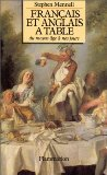 Fran&ccedil;ais et anglais &agrave; table, du Moyen Age &agrave; nos jours