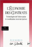 L'&eacute;conomie des contrats : technologie de l'information et coordination interentreprises