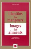Identit&eacute;s des mangeurs, images des aliments