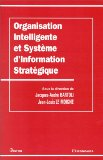 Organisation intelligente et syst&egrave;me d'information strat&eacute;gique