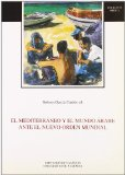 El Mediterr&aacute;neo y el mundo &aacute;rabe ante el nuevo orden mundial