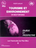 Tourisme et environnement en M&eacute;diterran&eacute;e : enjeux et prospective