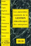 Les param&egrave;tres essentiels de la gestion strat&eacute;gique des entreprises