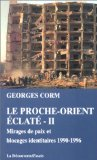 Le Proche-Orient &eacute;clat&eacute; - II