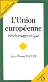 L'Union europ&eacute;enne : pr&eacute;cis g&eacute;ographique