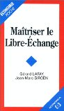 Ma&icirc;triser le libre-&eacute;change