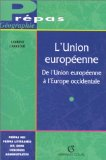 L'Union europ&eacute;enne : de l'Union europ&eacute;enne &agrave; l'Europe occidentale
