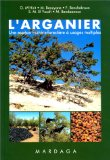 L'arganier : une esp&egrave;ce fruiti&egrave;re-foresti&egrave;re &agrave; usages multiples