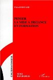 Penser la mise &agrave; distance en formation
