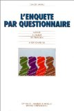 L'enqu&ecirc;te par questionnaire. Manuel &agrave; l'usage du praticien