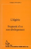 L'Alg&eacute;rie : diagnostic d'un non-d&eacute;veloppement