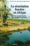 La s&eacute;curisation fonci&egrave;re en Afrique : pour une gestion viable des ressources renouvelables