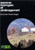 Espaces fourragers et am&eacute;nagement : le cas des Hautes Vosges