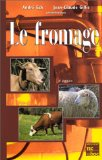 Le fromage : de la science &agrave; l'assurance qualit&eacute;