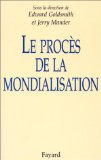 Le proc&egrave;s de la mondialisation