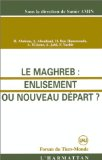 Le Maghreb : enlisement ou nouveau d&eacute;part ?