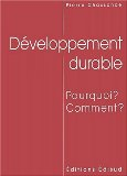 D&eacute;veloppement durable : pourquoi ? comment ?