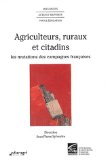 Agriculteurs, ruraux et citadins : les mutations des campagnes fran&ccedil;aises