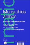 Monarchies arabes : transitions et d&eacute;rives dynastiques