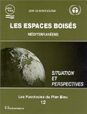 Les espaces bois&eacute;s m&eacute;diterran&eacute;ens : situation et perspectives