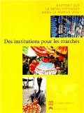 Des institutions pour les march&eacute;s. Rapport sur le d&eacute;veloppement dans le monde 2002