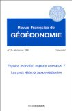 Espace mondial, espace commun? : [Les vrais d&eacute;fis de la mondialisation]