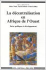 La d&eacute;centralisation en Afrique de l'Ouest : entre politique et d&eacute;veloppement