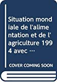 D&eacute;veloppement forestier et grands dilemmes : la situation mondiale de l'alimentation et de l'agriculture 1994