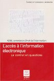 L'acc&egrave;s &agrave; l'information &eacute;lectronique : le contrat en questions