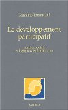 Le d&eacute;veloppement participatif : analyse sociale et logiques de planification