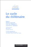 Le cycle du mill&eacute;naire
