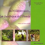 En M&eacute;diterran&eacute;e ... les jardiniers de l'avenir